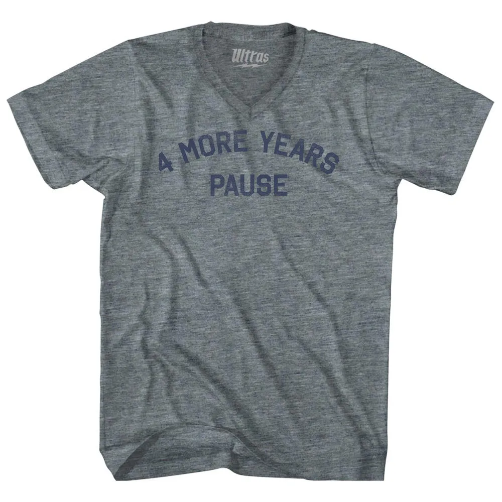 4 More Years Pause Adult Tri-Blend V-neck T-shirt