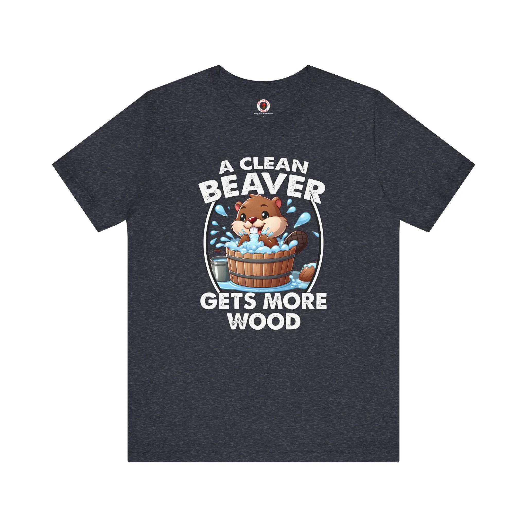 A Clean Beaver Gets More Wood T-Shirt