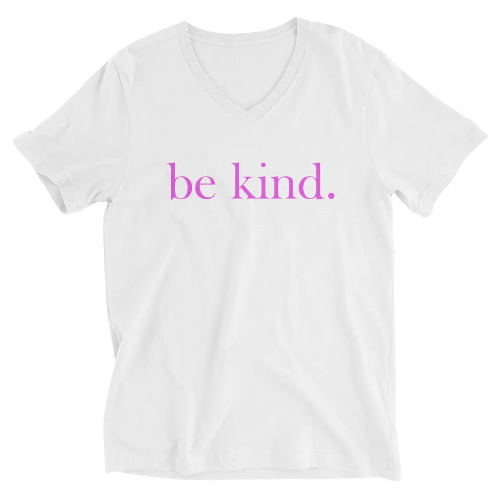 be kind. Pink Font V-Neck Cotton T-Shirt