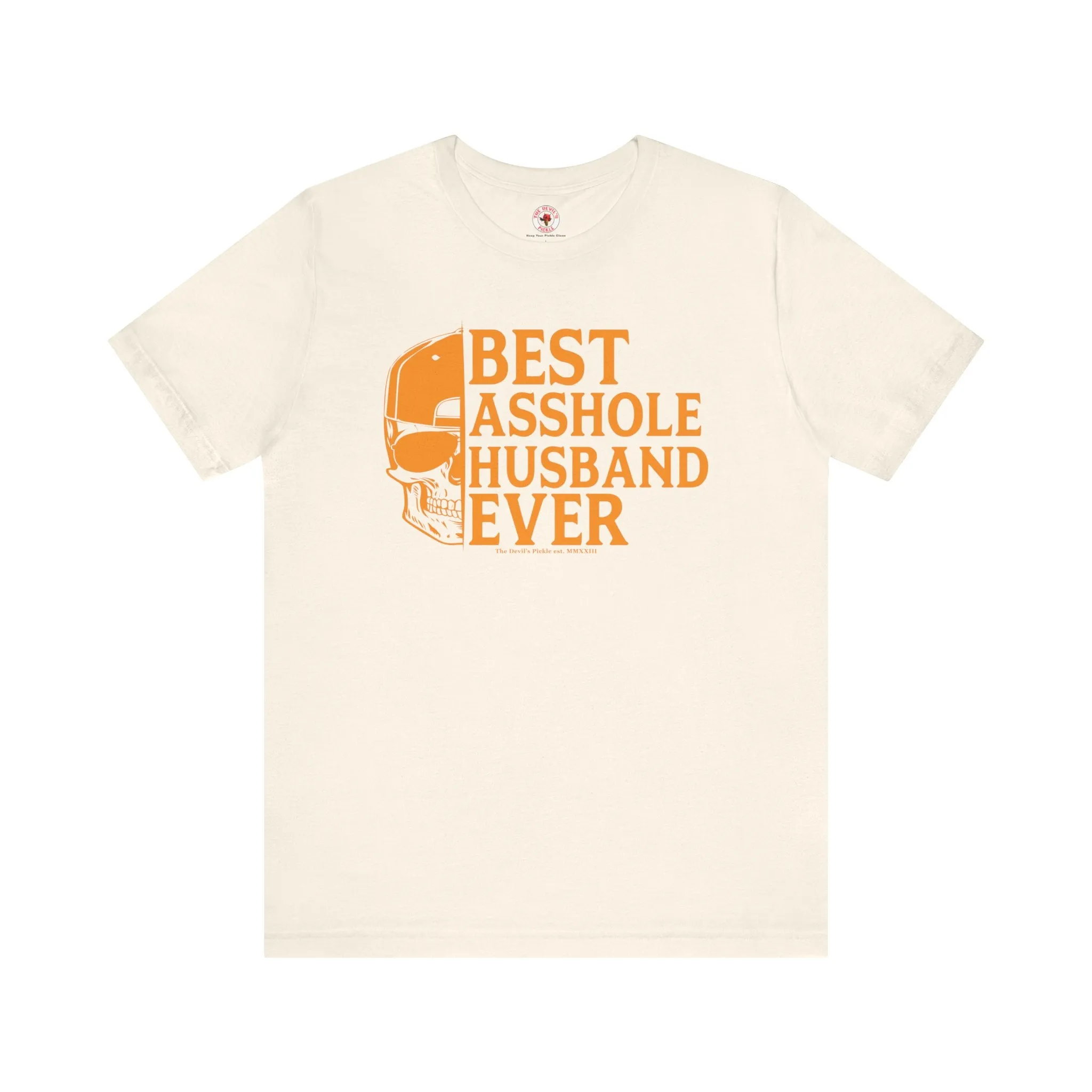 Best Asshole Husband Ever T-Shirt