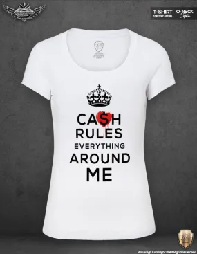 Cash Rules Everything Around Me Women's T-shirt Funny Slogan Ladies Top WD054