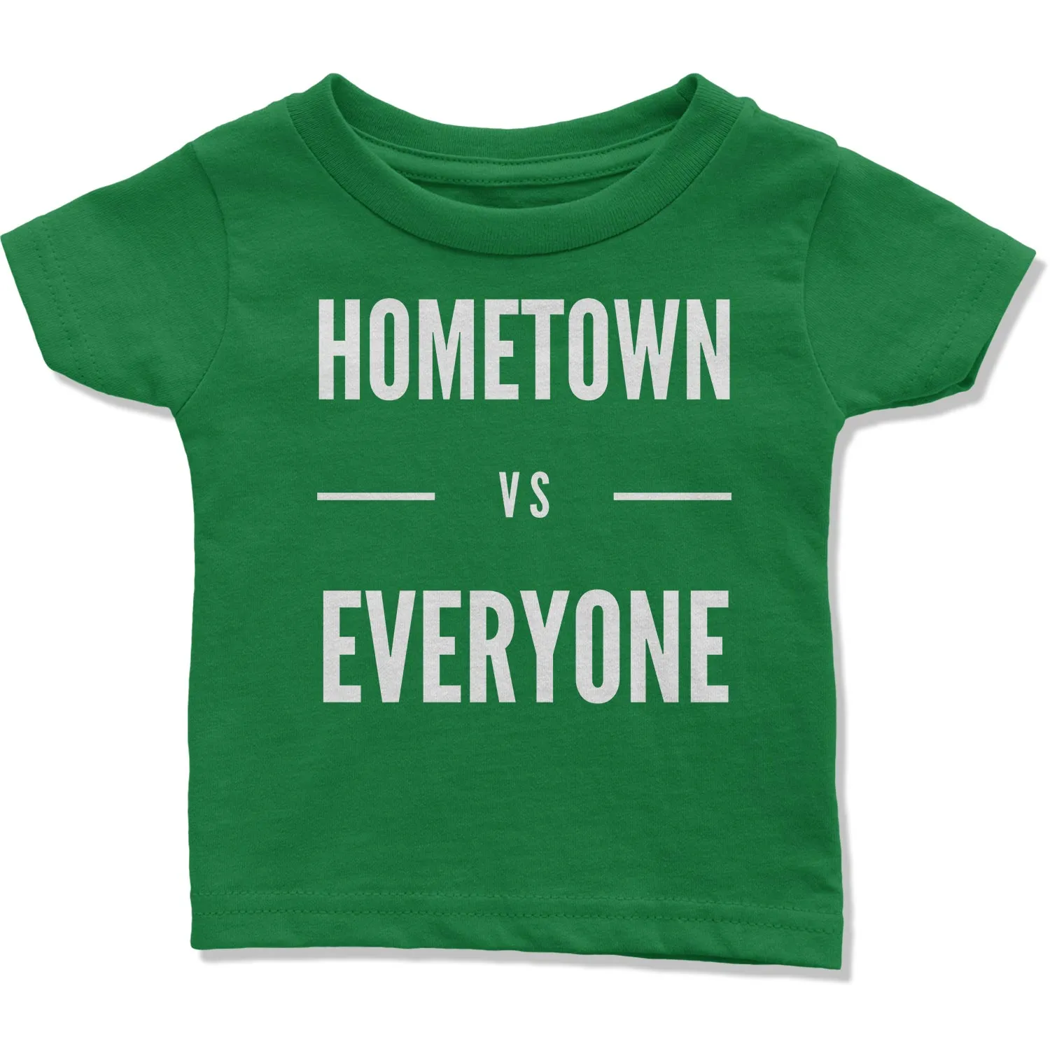 Customizable Hometown vs Everyone Infant T-Shirt