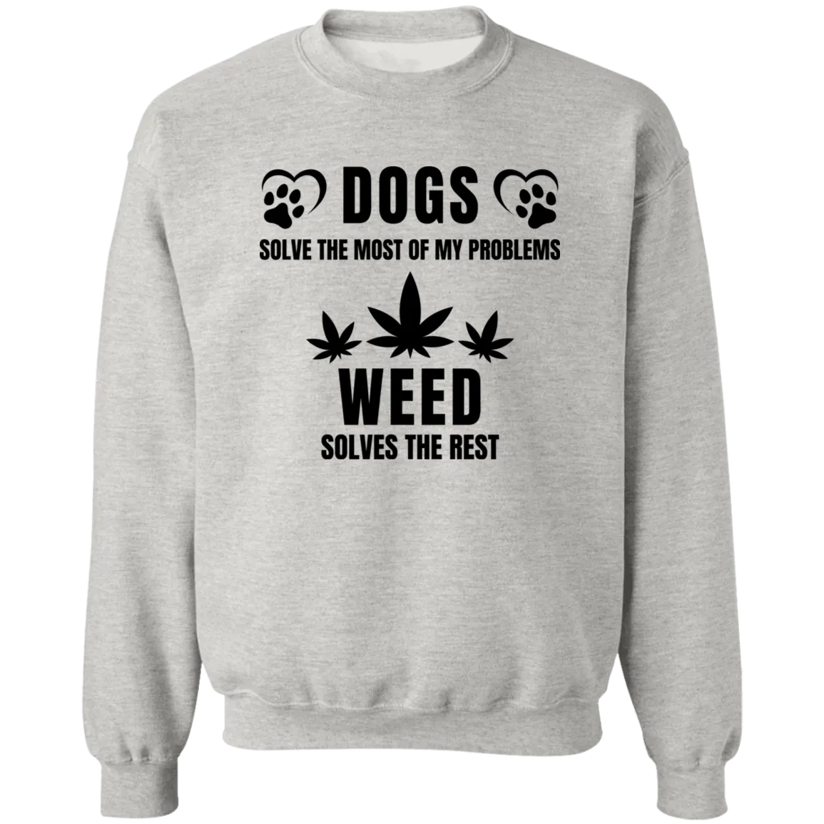 Dogs & Weed Sweatshirt