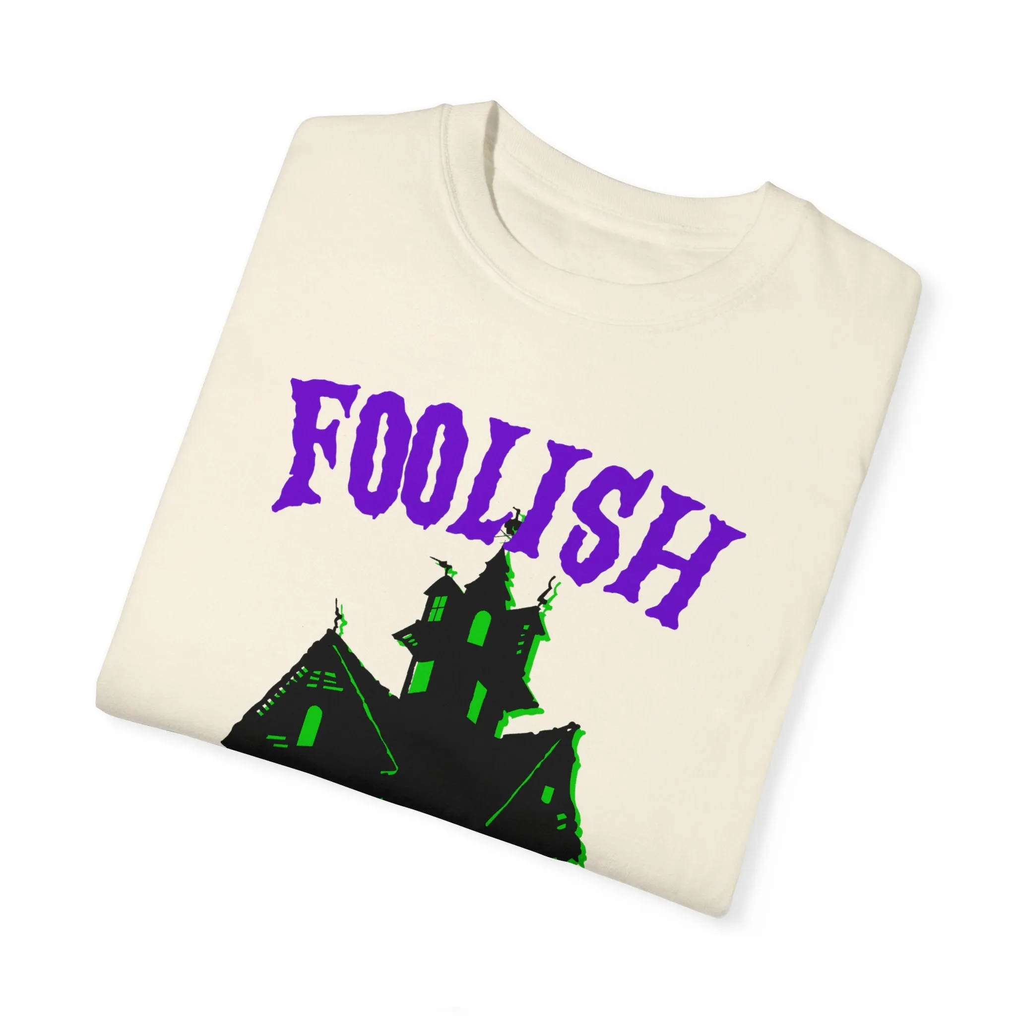 Foolish Ones - Tee