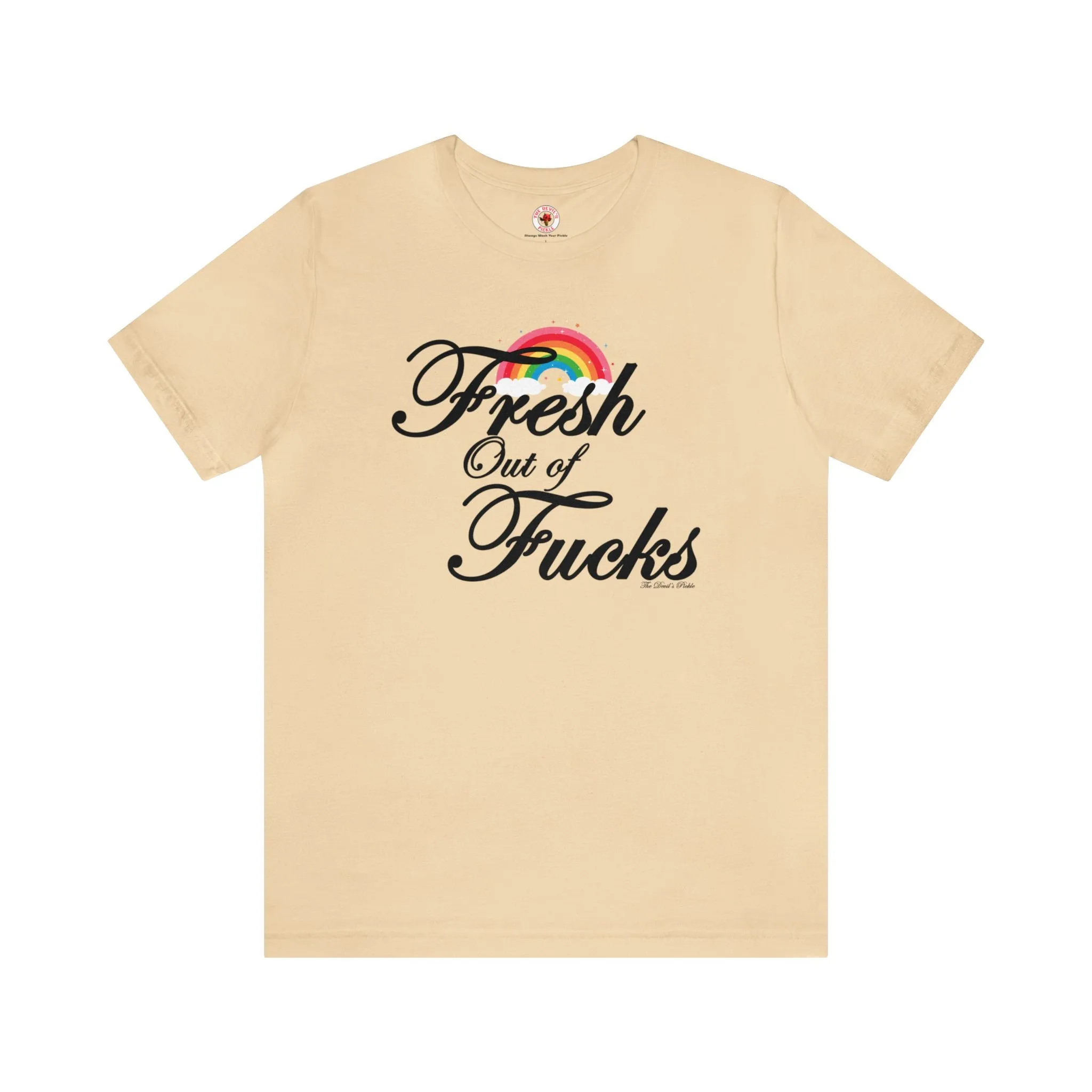 Fresh Out Of Fucks T-Shirt