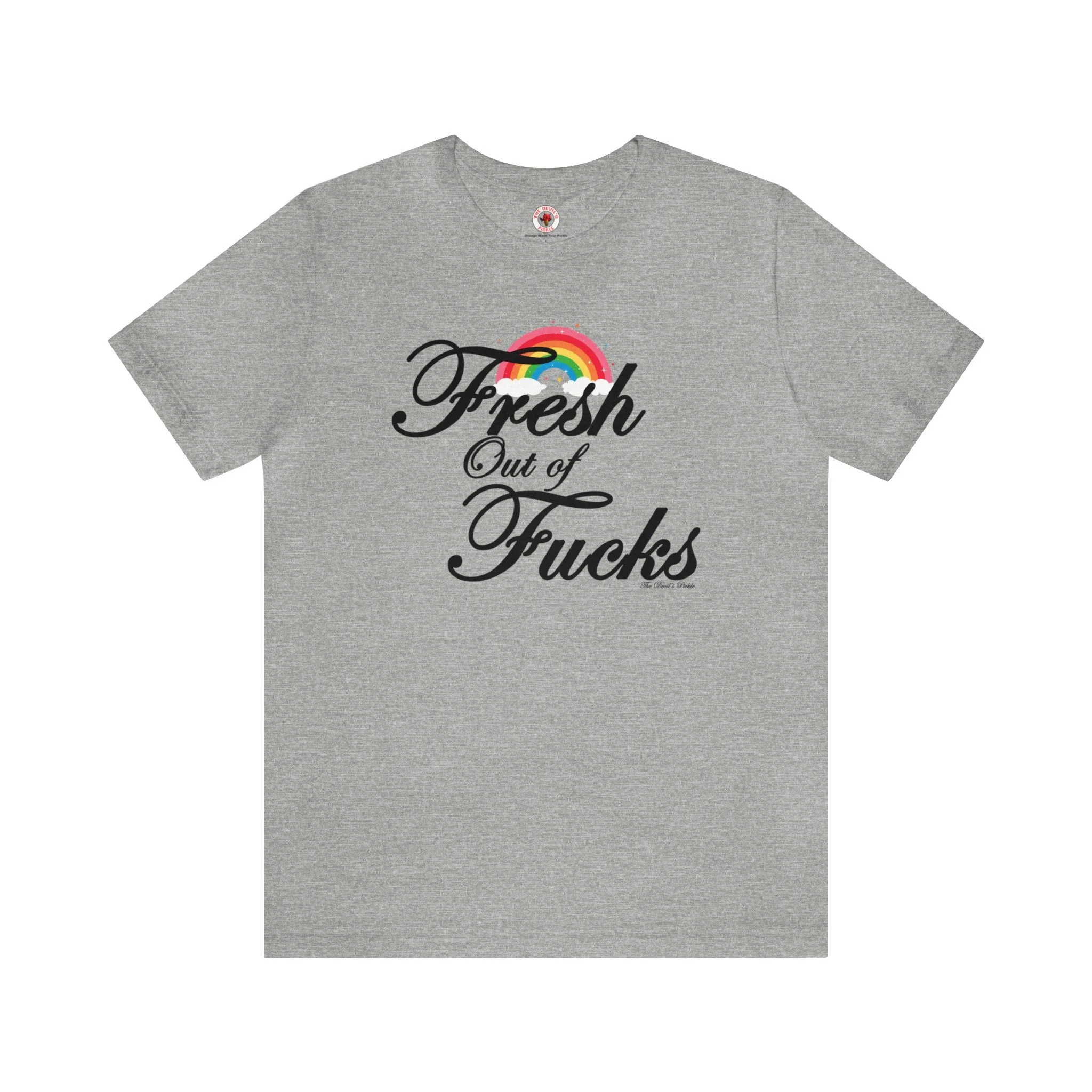 Fresh Out Of Fucks T-Shirt