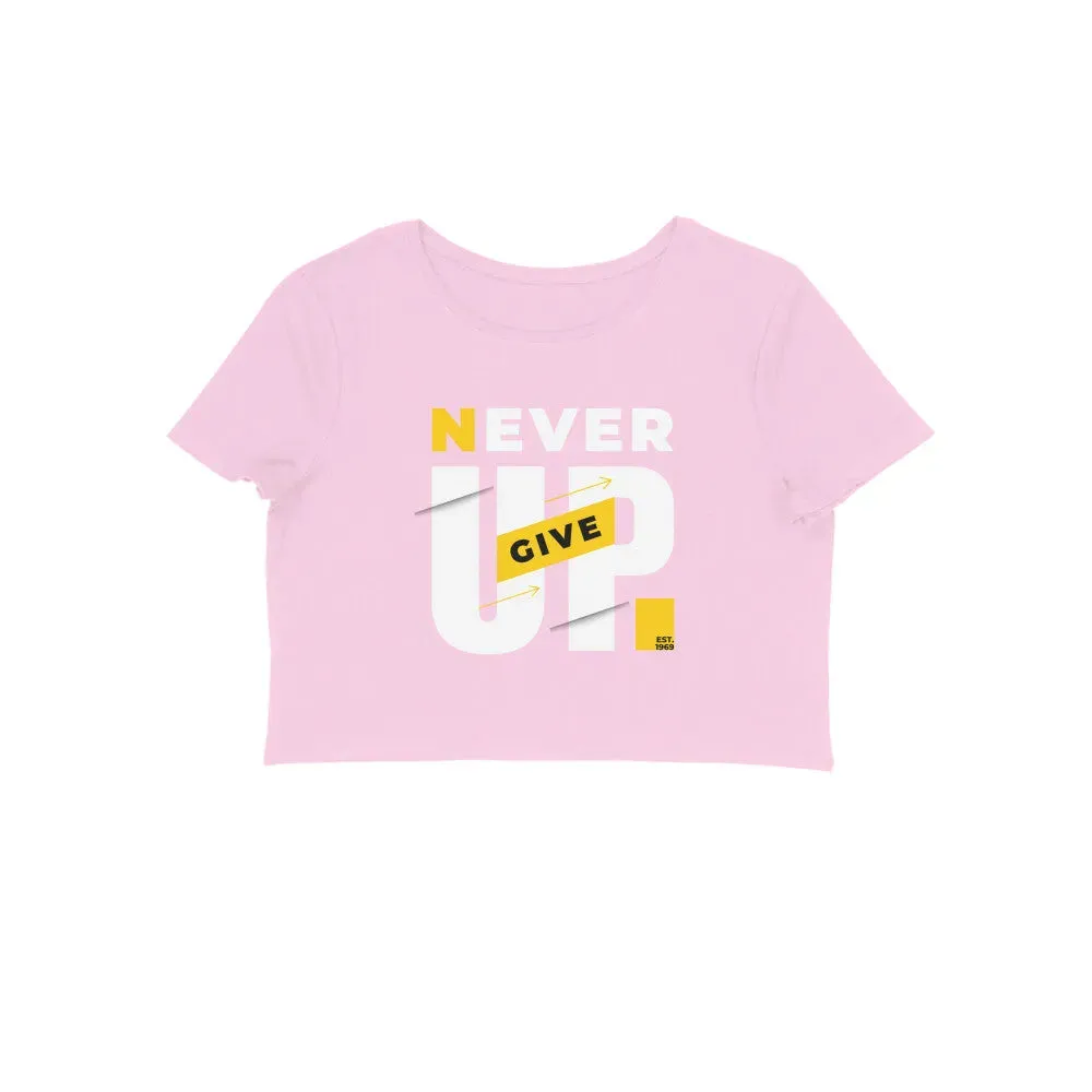 Never Give UP Crop Top in Cotton for Women