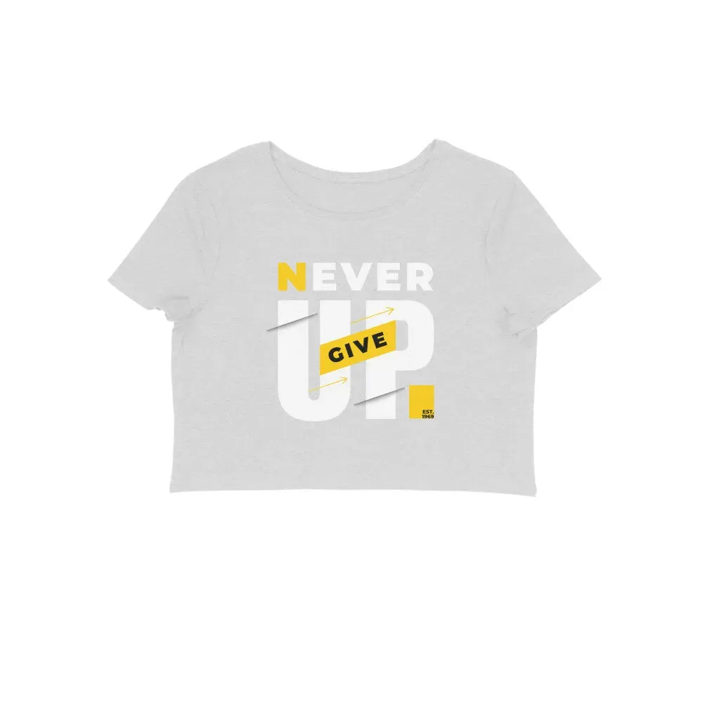 Never Give UP Crop Top in Cotton for Women