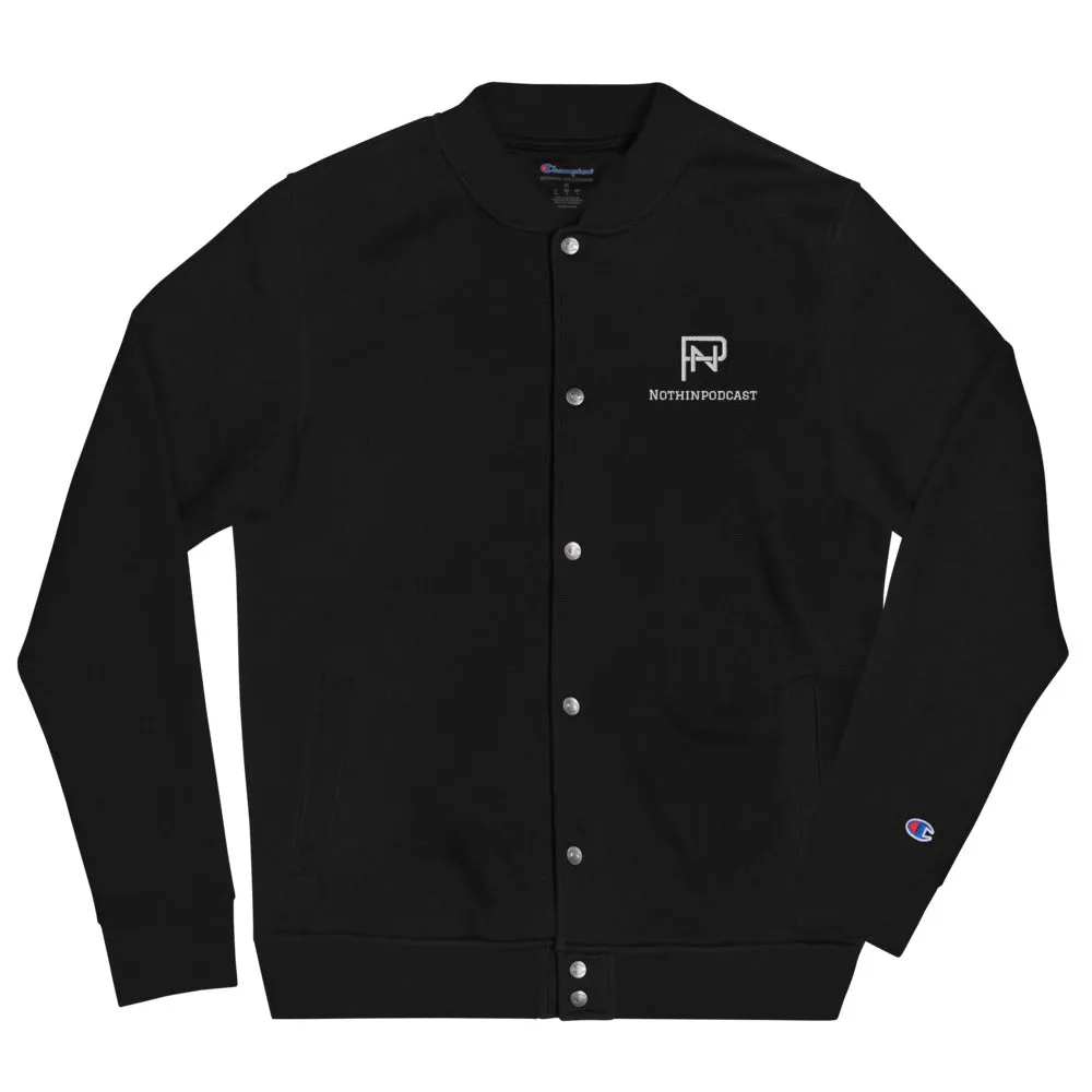 Nothinpodcast Embroidered Champion Bomber Jacket