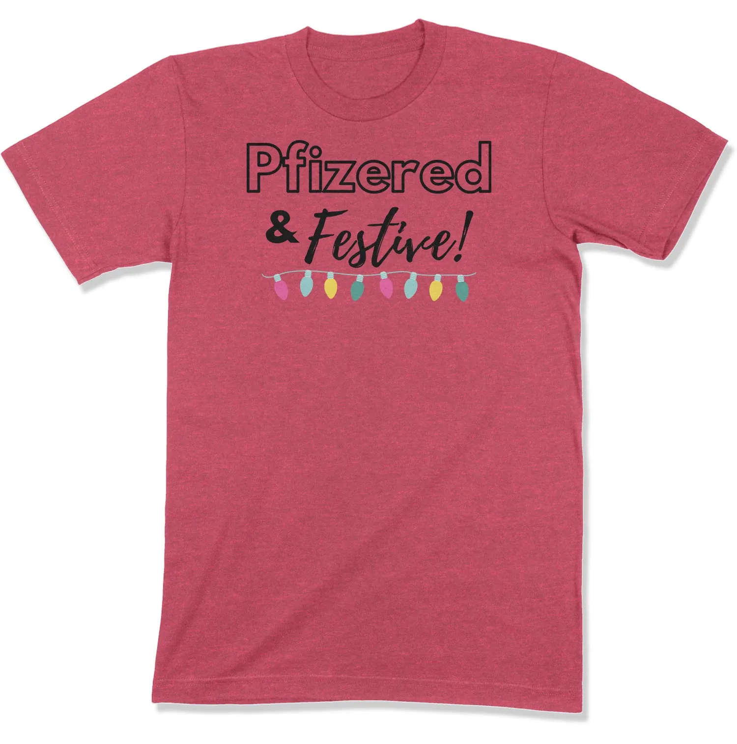 Pfizered & Festive Unisex T-Shirt